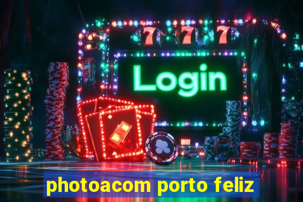 photoacom porto feliz